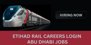 Etihad Rail Careers Login: Abu Dhabi Jobs