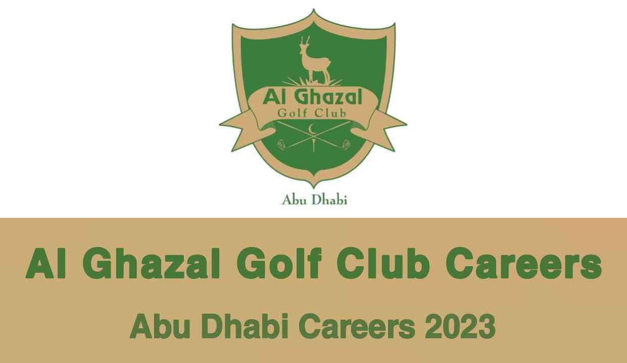 Al Ghazal Golf Club Careers 2023 | Free Recruitment