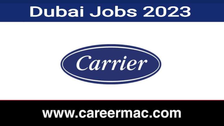 Carrier Dubai Jobs Notification 2023 | Free Recruitment