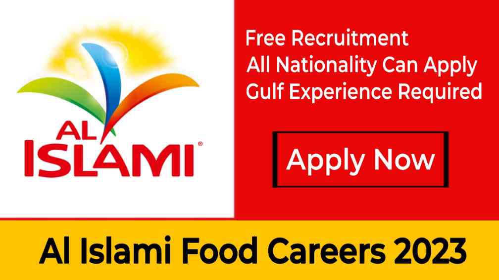 Al Islami Foods Job Vacancies | Careers 2023 | Urgent Recruitment In Dubai