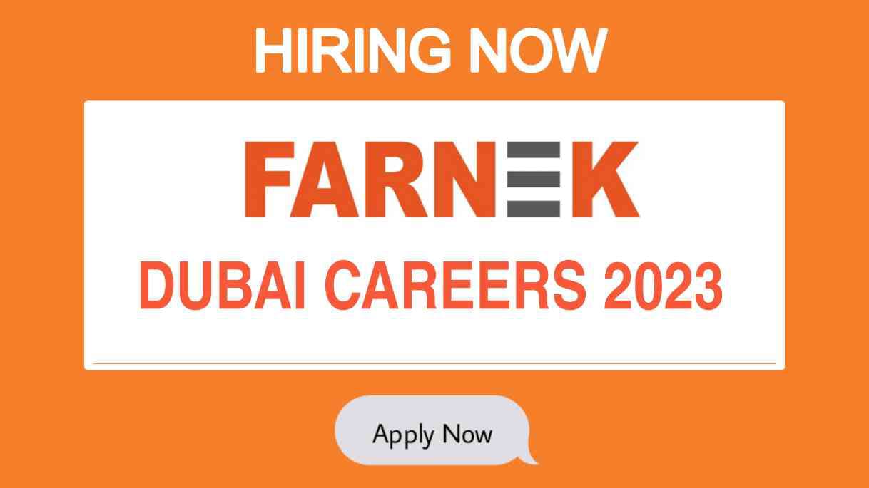 Farnek Job Vacancies in Dubai - Exploring Exciting Career Opportunities | Dubai Urgent Vacancies