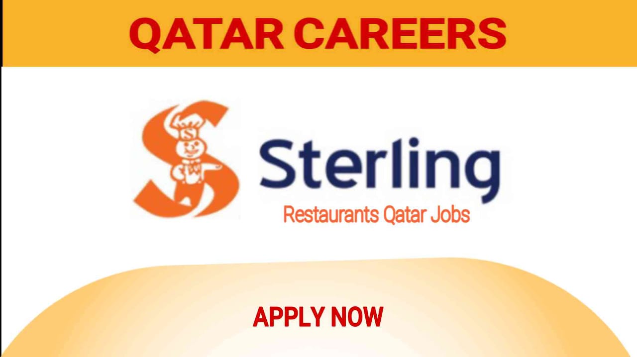 Discover Exciting Qatar Restaurant Job Vacancies at Sterling Restaurants | Qatar Careers 2023 & Urgent Recruitment
