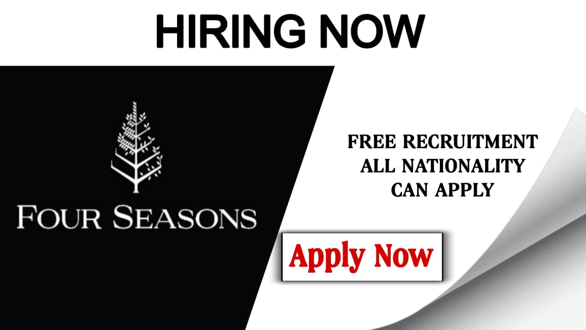 Four Seasons Hotels and Resorts Careers: Unleashing Potential in a World-Class Hospitality Group Urgent Vacancies