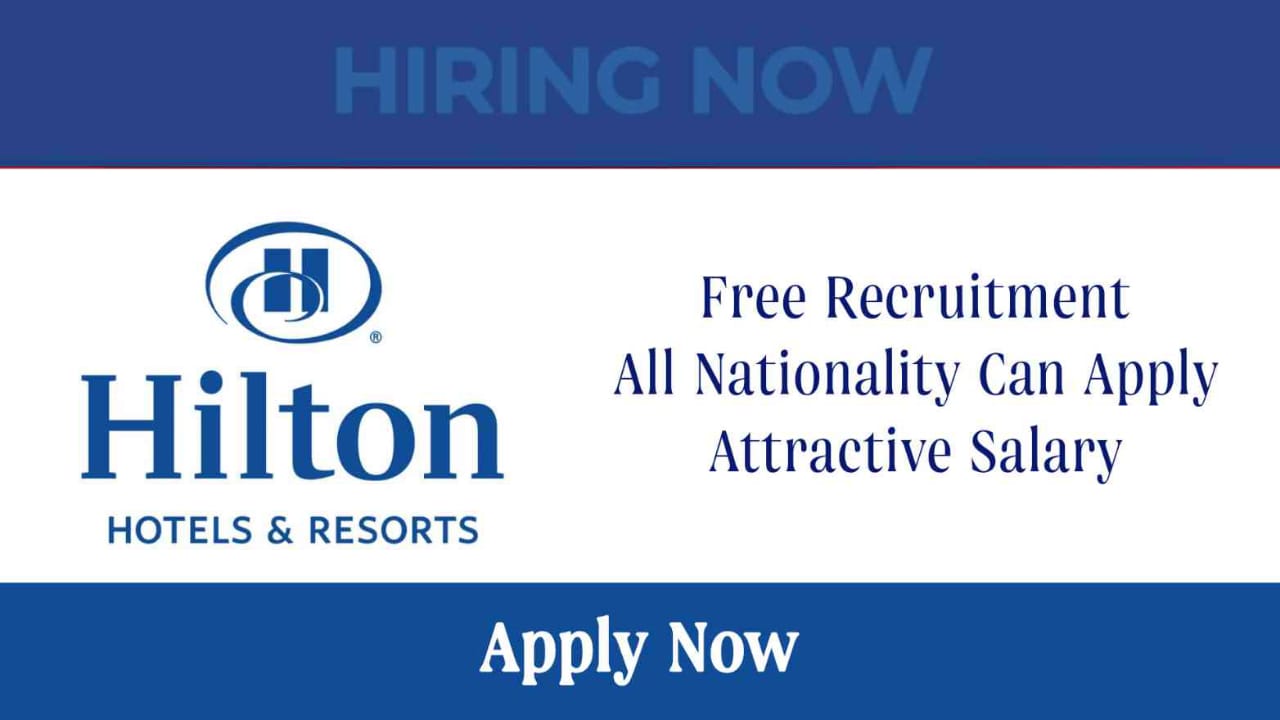 Hilton Careers UAE: Your Gateway to Exciting Hospitality Jobs for Freshers