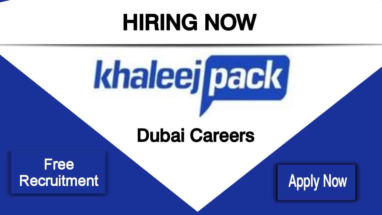 Khaleej Pack Industry Careers | Job in Packing Company Urgent Vacancies 2023