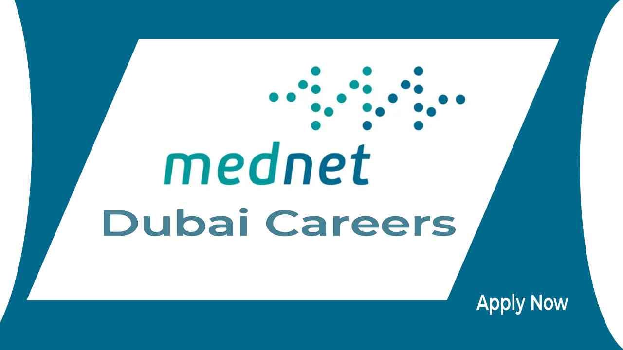 Mednet Global Healthcare Solutions LLC Careers 2023: Urgent Vacancies In Dubai