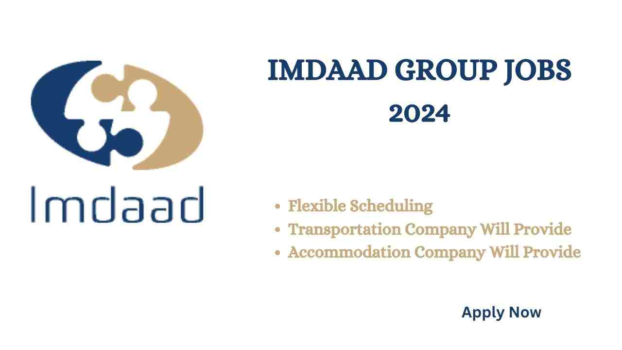 Imdaad Group Jobs 2024 | Free Recruitment