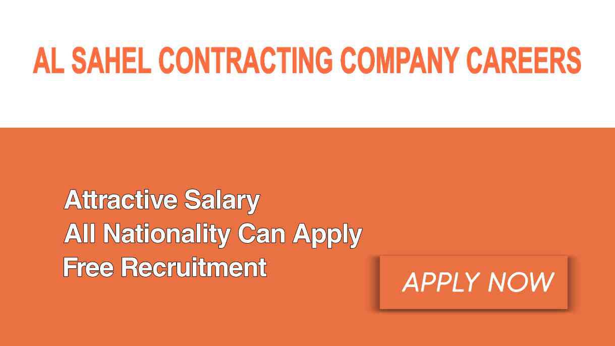 Al Sahel Contracting Company LLC Jobs 2023: Your Gateway to Dubai’s Vibrant Job Market