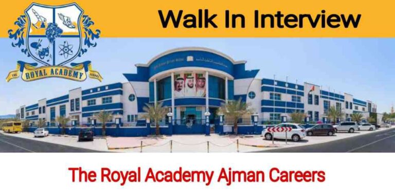 The Royal Academy Ajman Careers 2023 | UAE School Job Vacancies - Walk In Interview