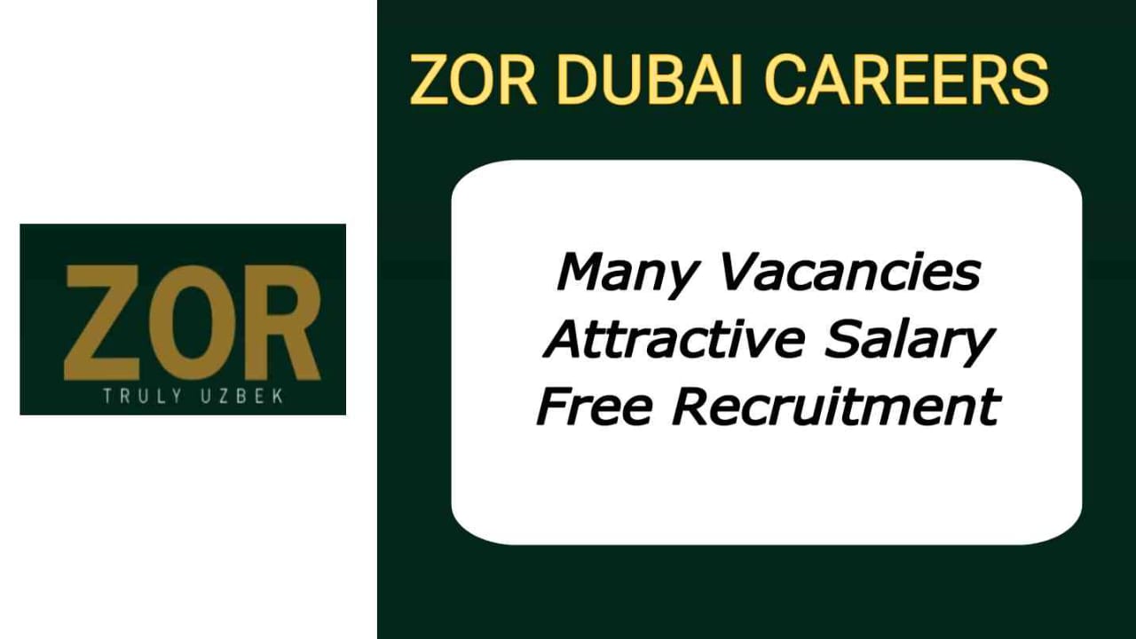 Zor Restaurant Dubai Careers 2023 | Urgent Job Vacancies in Dubai