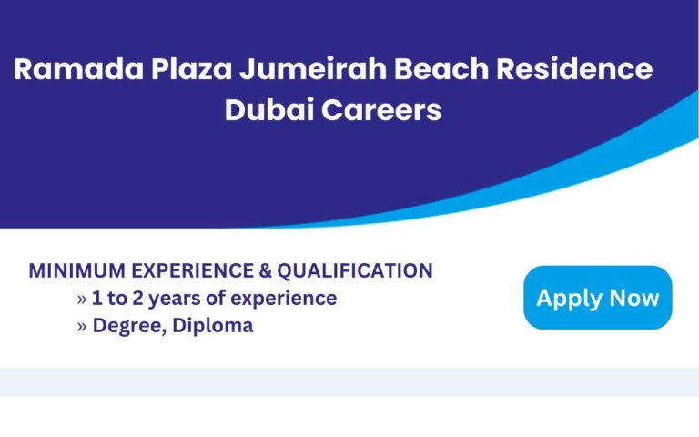 Dubai Job Vacancies - Hiring Ramada Plaza Jumeirah Beach Residence - Dubai Urgent Jobs 2024