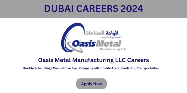 Oasis Metal Manufacturing LLC Careers | Dubai Urgent Jobs