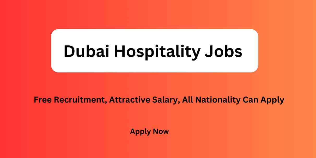Hospitality Group Jobs In Dubai - Urgent Vacancies In Dubai
