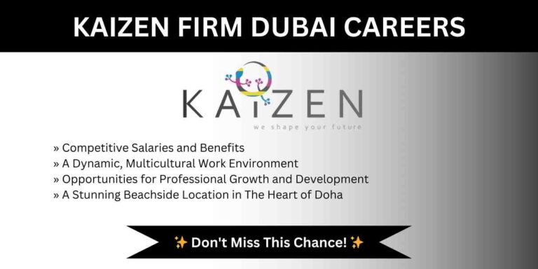 Kaizen Firm Careers 2024- Urgent Duabi Vacancies