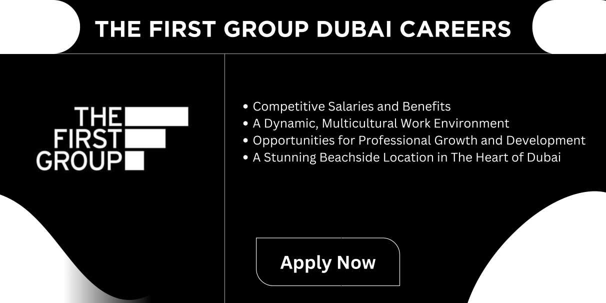 The First Group Dubai Careers Login - Dubai New Job Vacancies