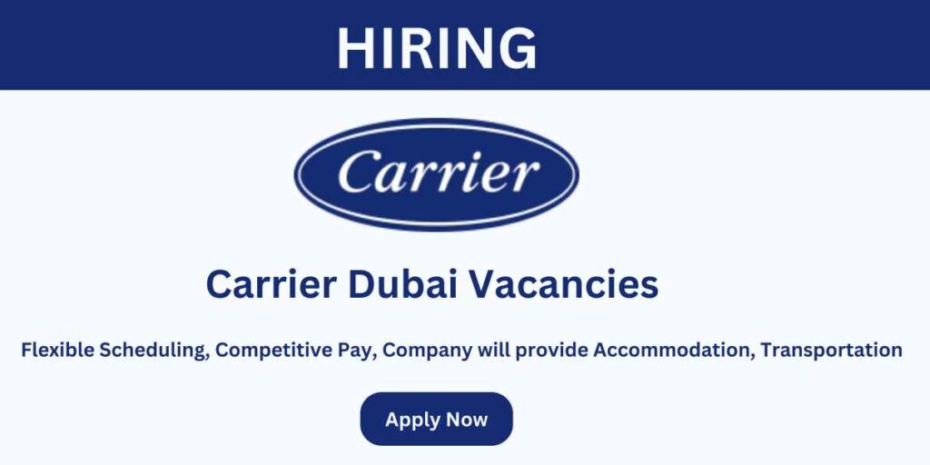 Carrier Air Conditioning Job Opportunities Urgent Vacancies In Dubai
