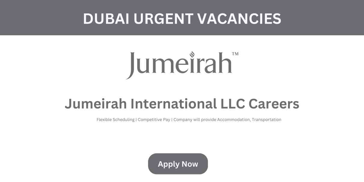 Jumeirah International LLC Careers | Dubai Urgent Jobs