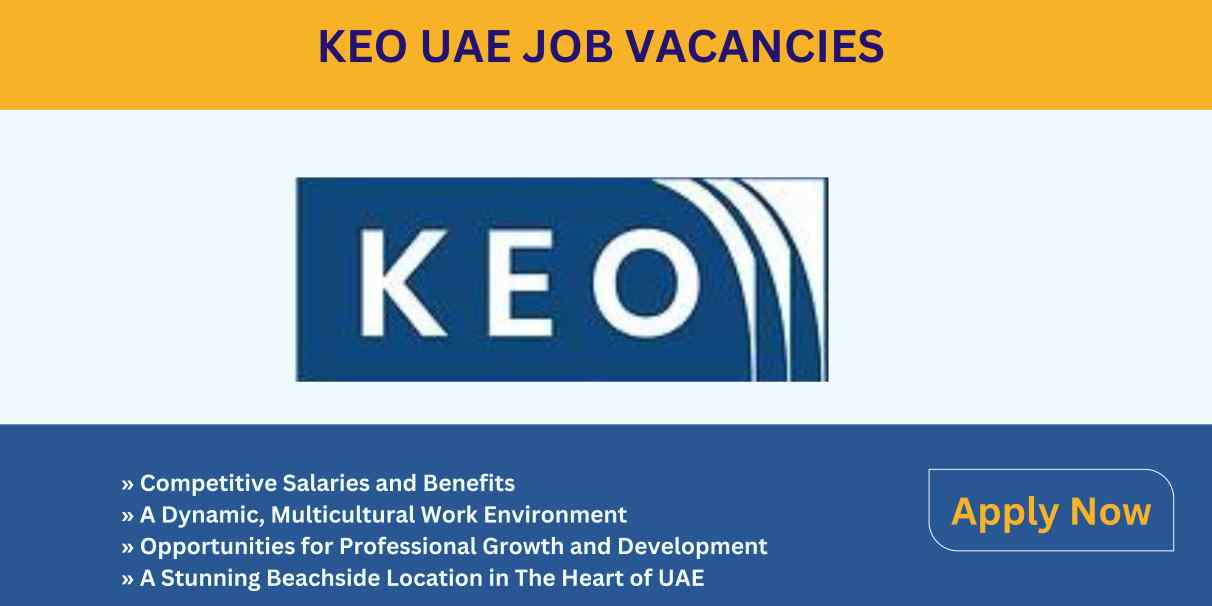 KEO Careers Login | UAE Urgent Vacancies 2024