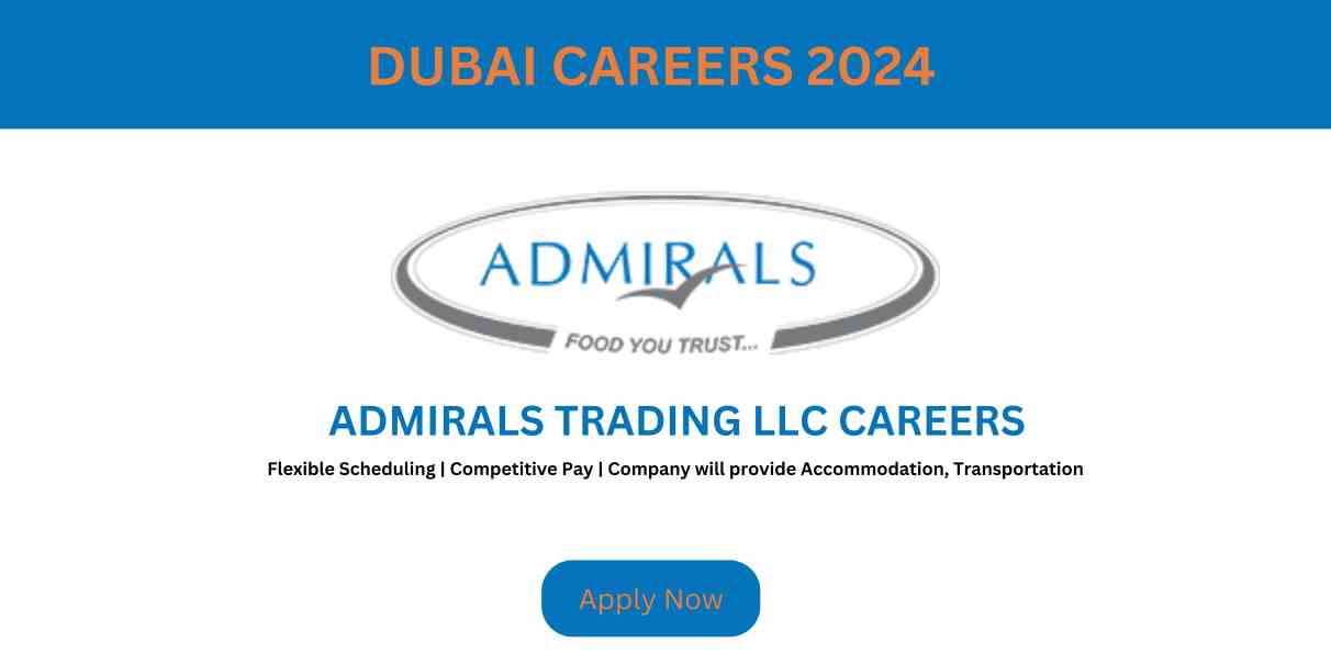 Admirals Trading LLC Careers | Dubai Urgent Jobs