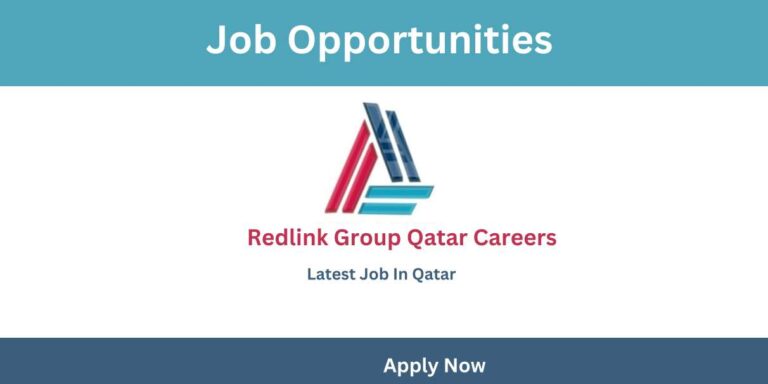 Redlink Trading and Contracting WLL Careers | Qatar Jobs 2023| Free Recruitment