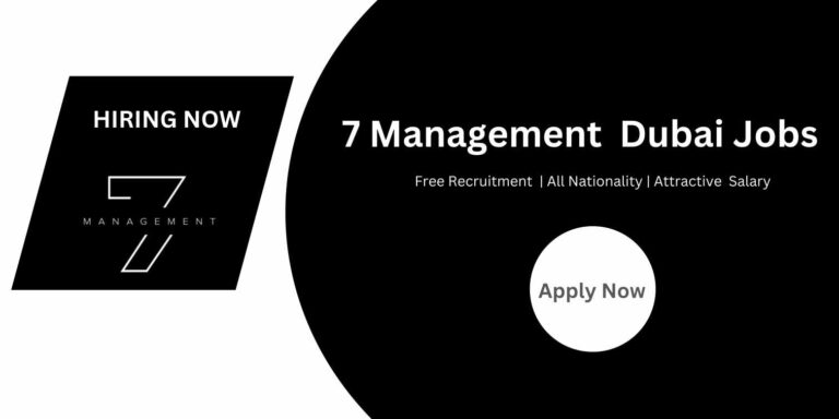 Seven Management Careers Dubai | Dubai Urgent Vacancies - UAE Jobs 2024