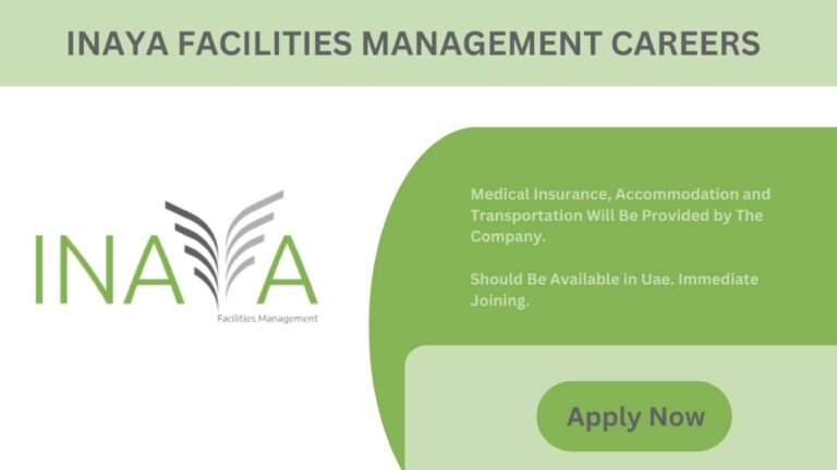 Inaya Facilities Management Jobs 2024 - Urgent Vacancies In Dubai