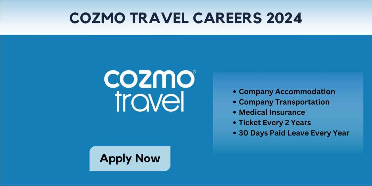 Cozmo Travel Careers 2024 | Urgent Jobs in Saudi Arabia