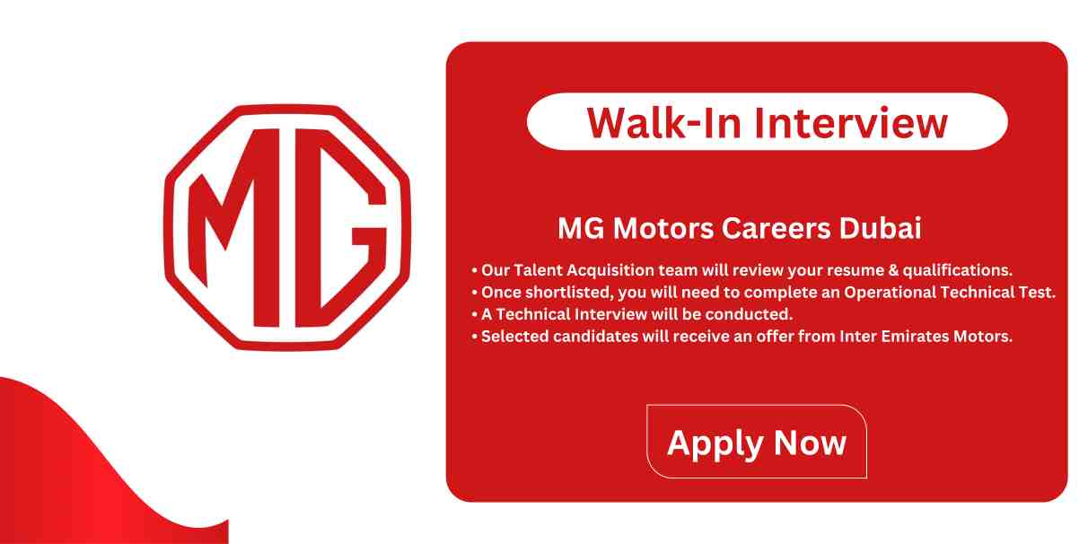 MG Motors Careers Dubai | Walk-In Interview - UAE Careers 2024