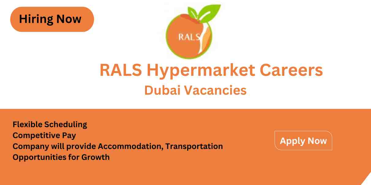 Rals Hypermarket Careers | Dubai Urgent Jobs 2024