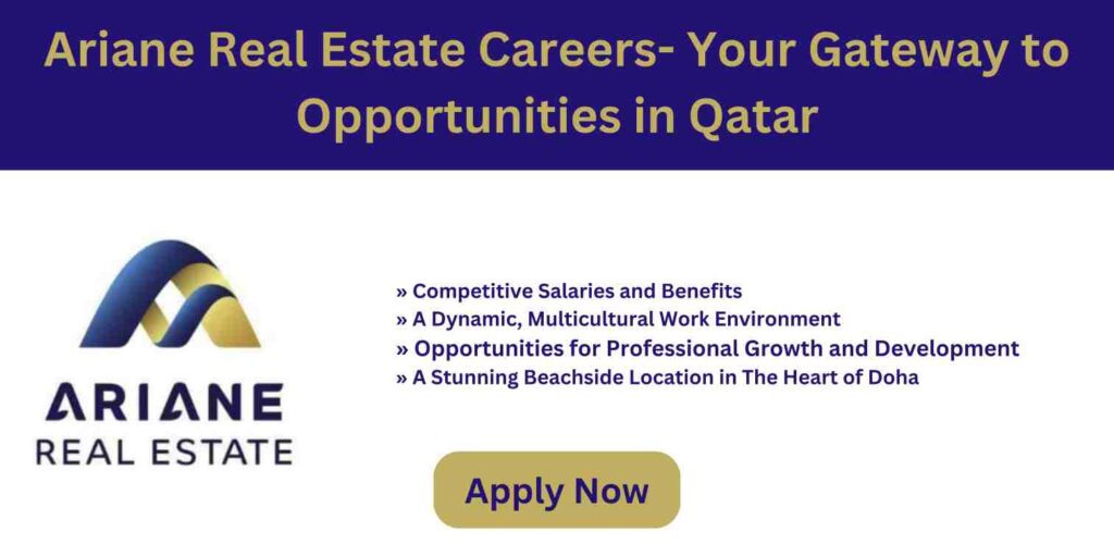 Ariane Real Estate Careers: Your Gateway to Opportunities in Qatar ...