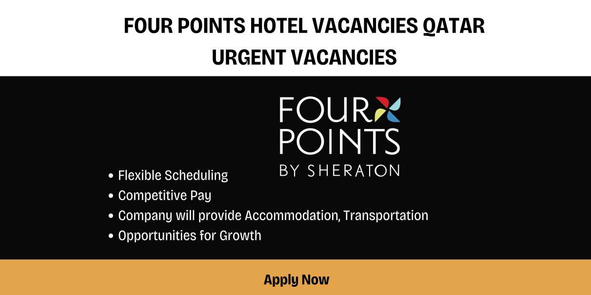 Four Points Hotel Vacancies | Qatar Urgent Vacancies