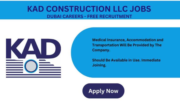 Kad Construction LLC Jobs - Dubai Urgent Jobs 2024