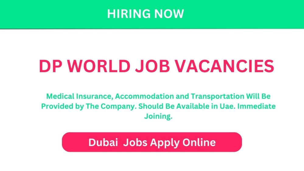 DP World Job Vacancies List Dubai - DP World Urgent Vacancies