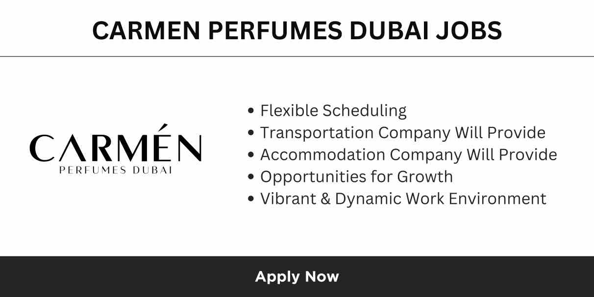 Carmen Perfumes Dubai Jobs | Urgent Job Vacancies In Dubai