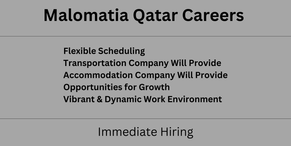 Malomatia Qatar Careers | Qatar Urgent Vacancies