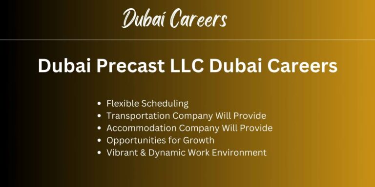 Dubai Precast LLC Vacancy in Dubai | Immediate & Urgent Vacancies