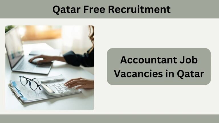Accountant Job Vacancies in Qatar | Qatar Jobs Today Urgent Vacancies