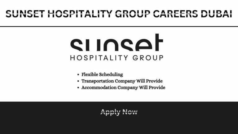 Sunset Hospitality Group Careers Dubai | Urgent Job Vacancies In Dubai