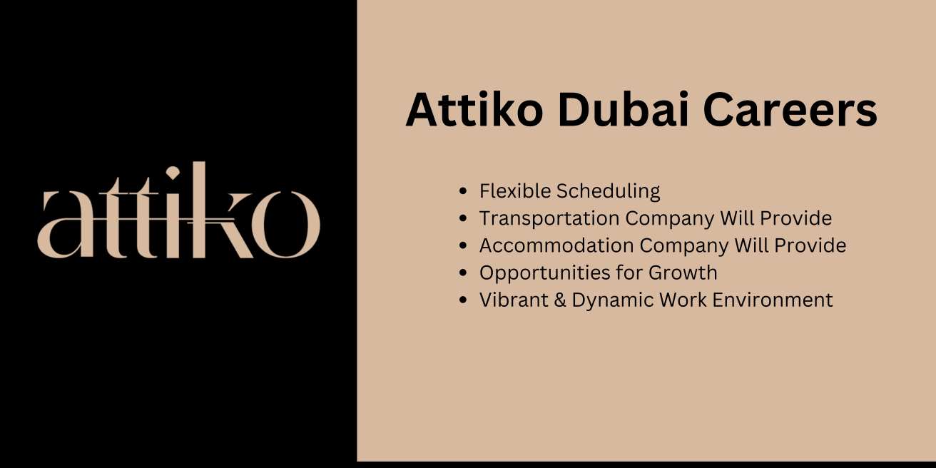 Attiko Dubai Careers