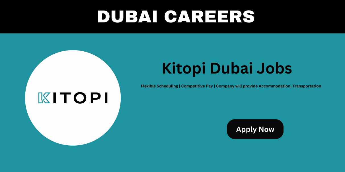 Kitopi Dubai Jobs | Urgent Job Vacancies In Dubai