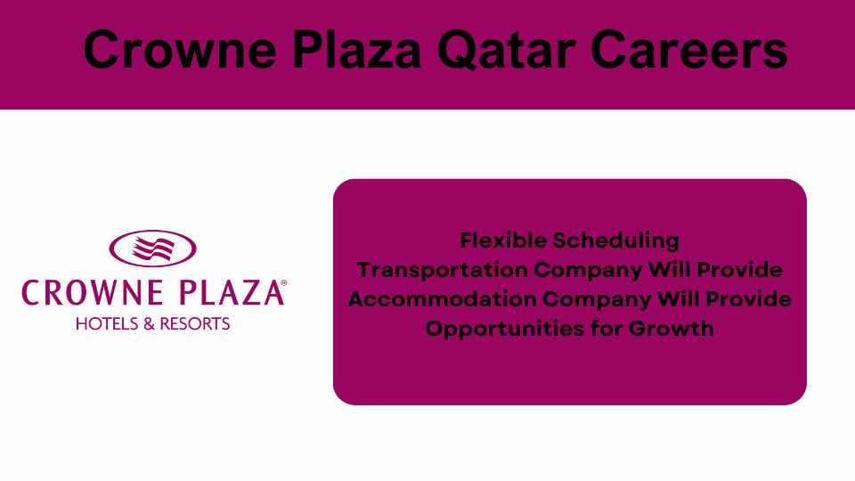 Crowne Plaza Qatar Careers | Urgent Jobs in Qatar