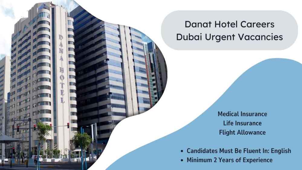 Danat Hotel Careers | Dubai Urgent Vacancies