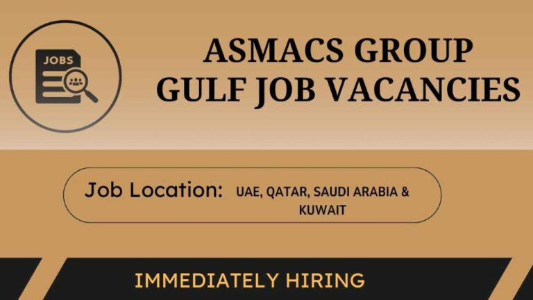 ASMACS Group Gulf Job Vacancy 2024 Today