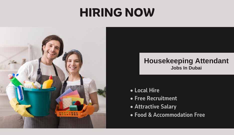 Housekeeping Attendant Jobs in Dubai | Dubai Urgent Vacancies