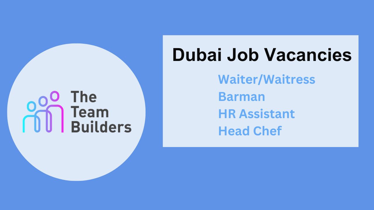 The Team Builders Jobs in Dubai - Urgent Job Vacancies