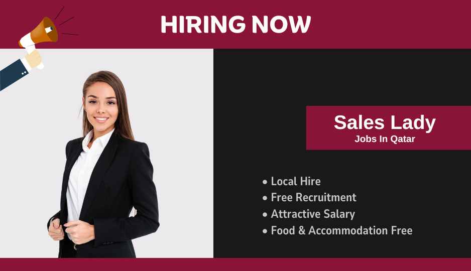 Sales Lady Job Hiring in Qatar | Qatar Urgent Vacancies