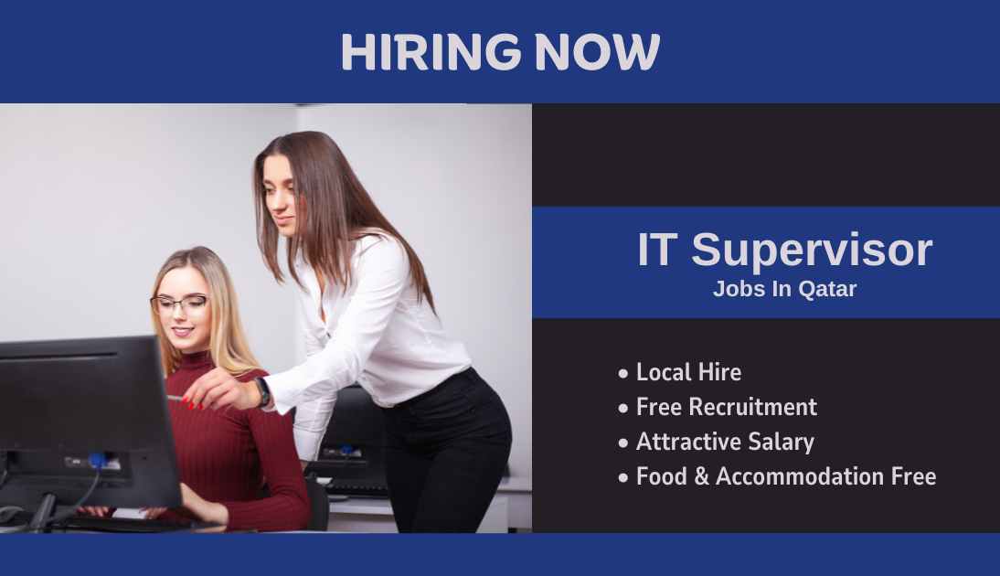 IT Supervisor Urgent Jobs in Qatar