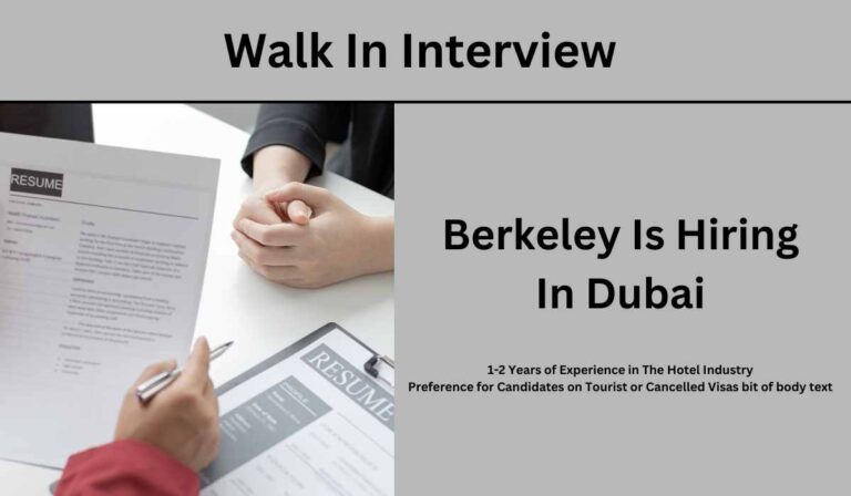 Berkeley Walk in Interview in Dubai: Urgent Job Opportunities for Freshers