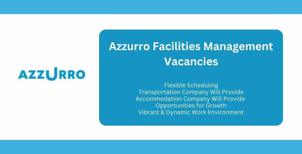 Azzurro Facilities Management Vacancies: Urgent Opportunities in Dubai