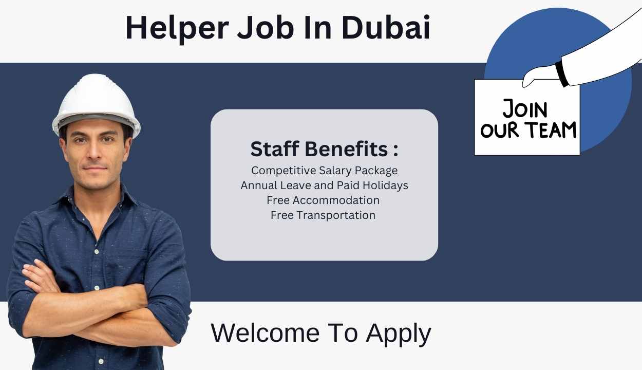 Helper Job in Dubai | Urgent Recruitment | Dubai Careers 2024